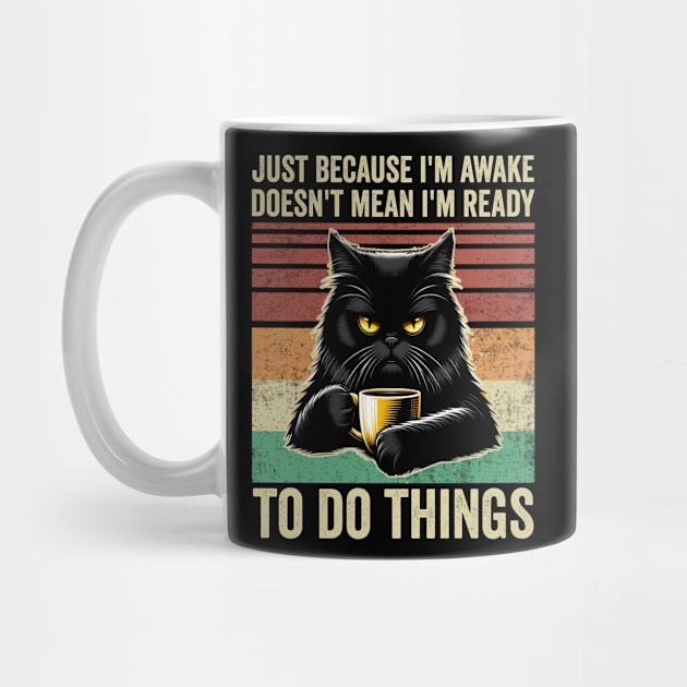 Just Because Im Awake Funny Black Cat Drinking Coffee by Visual Vibes